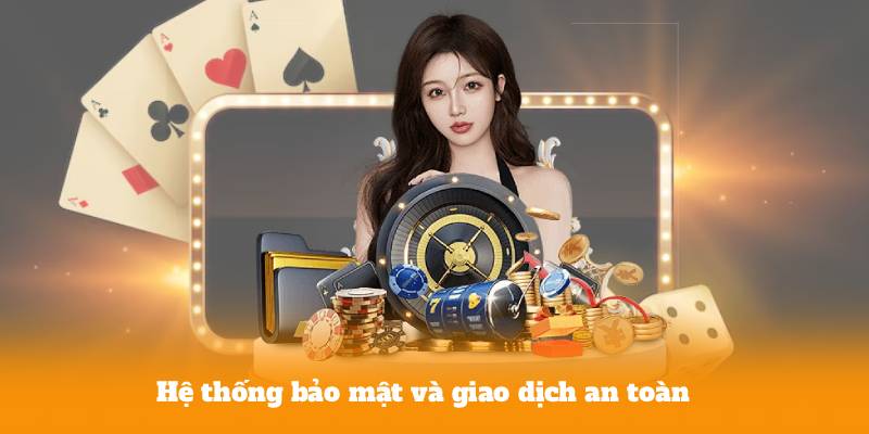 Hệ thống bảo mật và giao dịch an toàn