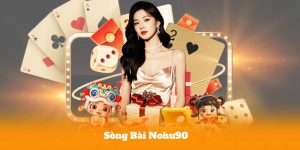 Sòng Bài Nohu90 – Sân Chơi Game Bài Online Uy Tín Hàng Đầu